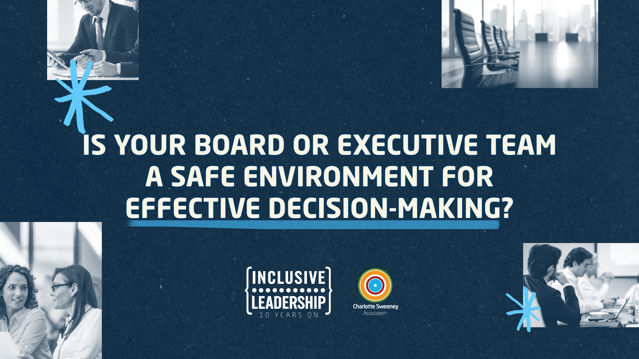 Is your board or executive team a safe environment for effective decision-making?